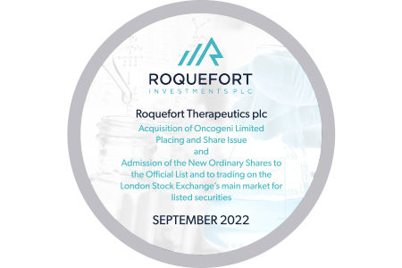 Roquefort Therapeutics complete the Acquisition of Oncogeni Limited, Placing and Admission