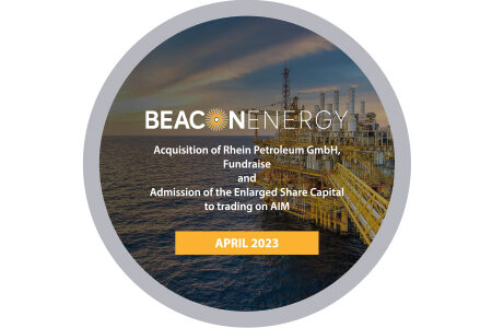 Beacon Energy complete £6 million fundraise and Rhein Petroleum acquisition
